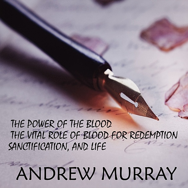 The Power of the Blood, Andrew Murray