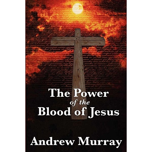 The Power of the Blood of Jesus, Andrew Murray
