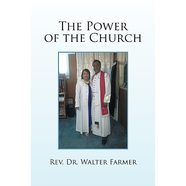 The Power of the Church, Rev. Walter Farmer
