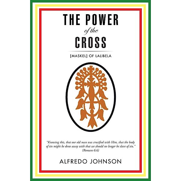 The Power of the Cross, Alfredo Johnson