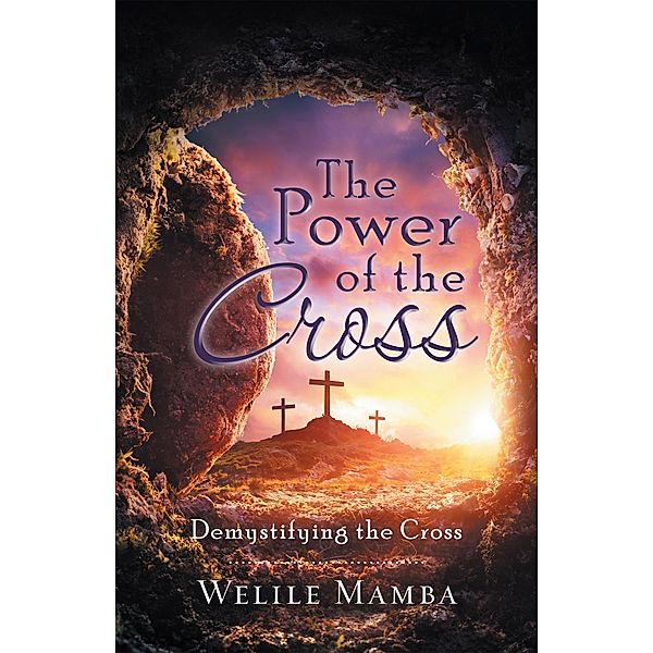 The Power of the Cross, Welile Mamba