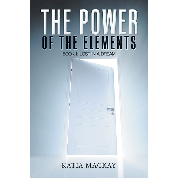 The Power of the Elements, Katia MacKay