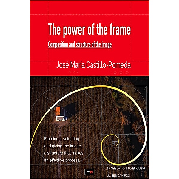 The Power of the Frame (Easy Image, #5) / Easy Image, José María Castillo-Pomeda