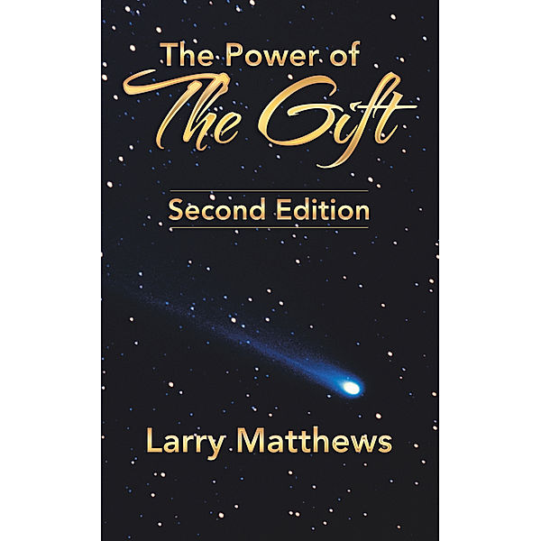 The Power of the Gift, Larry Matthews