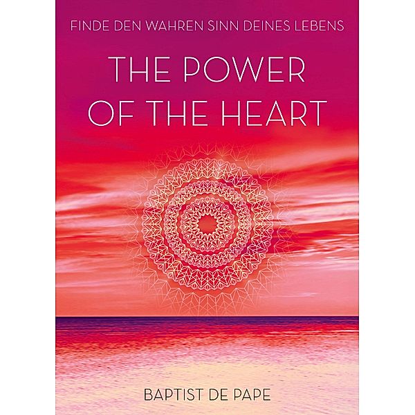 The Power of the Heart, Baptist De Pape