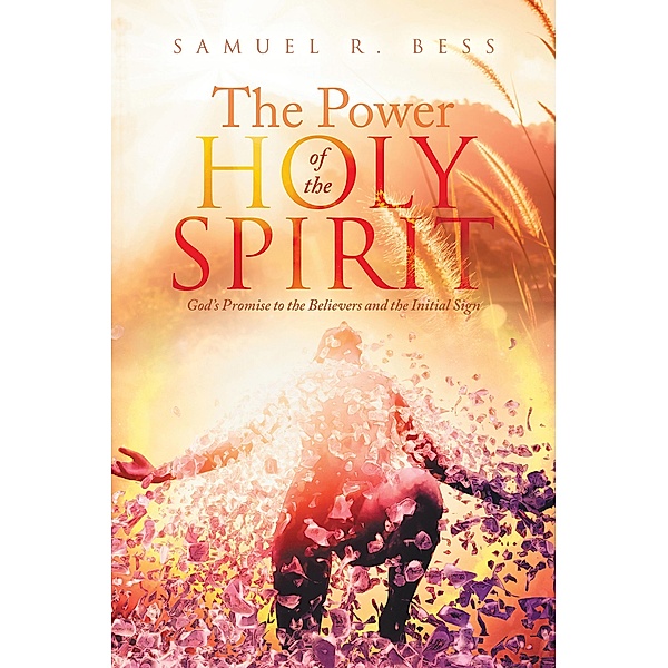 The Power of the Holy Spirit, Samuel R. Bess