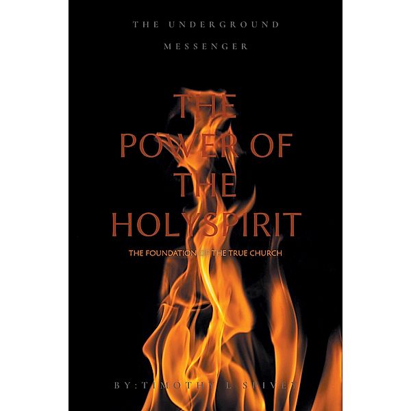 The Power of the Holy Spirit, Timothy L Spivey