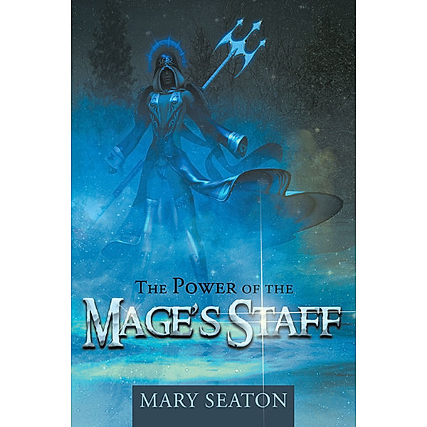 The Power of the Mage’S Staff, Rosanna Mary Hoppo