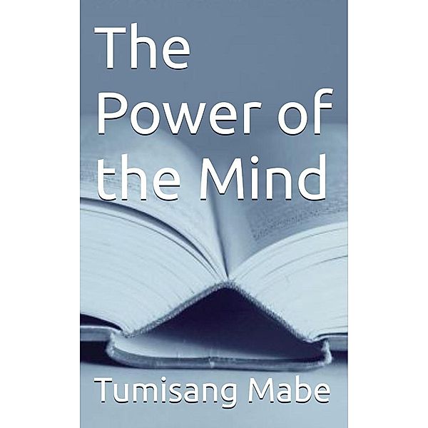 The Power of the Mind, Tumisang Mabe