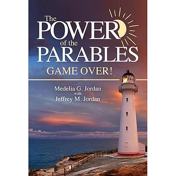 The Power of the Parables, Medelia G. Jordan
