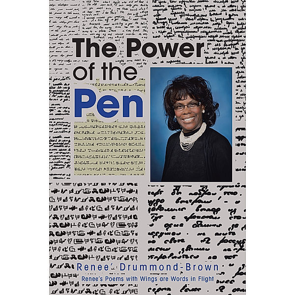 The Power of the Pen, Renee' Drummond- Brown