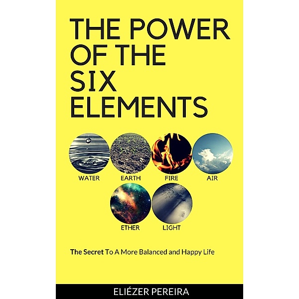 The Power of the Six Elements, Eliézer Pereira