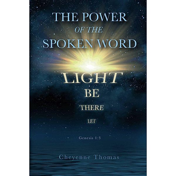 The Power of the Spoken Word, Cheyenne Thomas