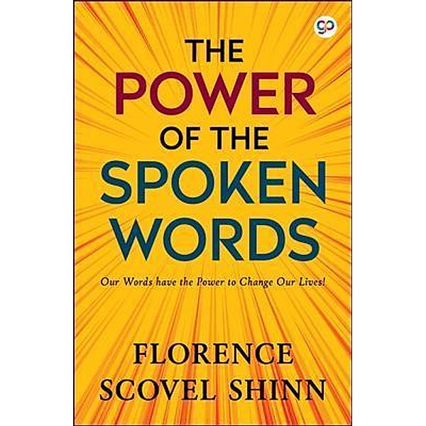 The Power of the Spoken Word / GENERAL PRESS, Florence Scovel Shinn