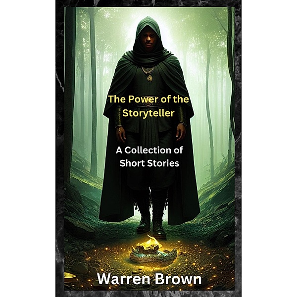 The Power of the Storyteller- A Collection of Short Stories, Warren Brown