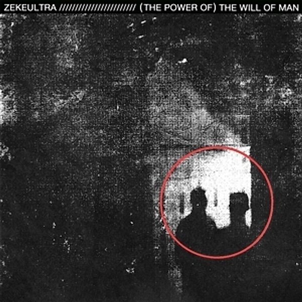 (The Power Of) The Will Of Man (Vinyl), Zekeultra