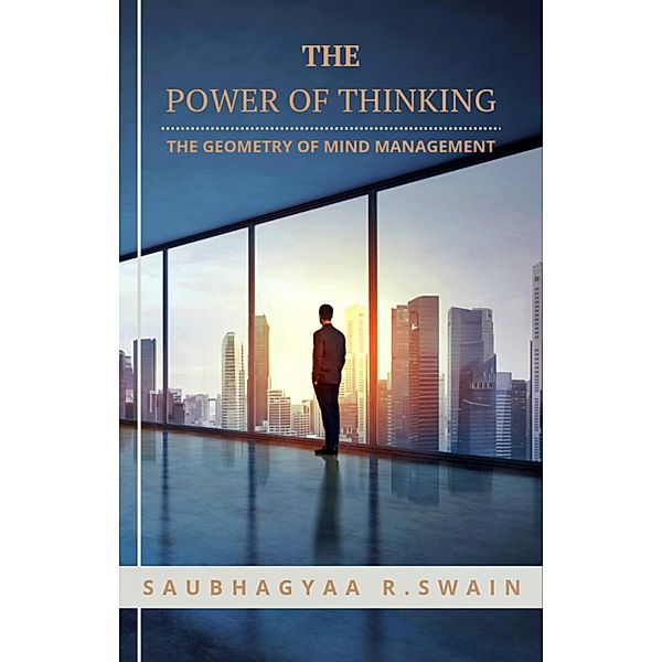 The Power of thinking, Saubhagyaa R Swain