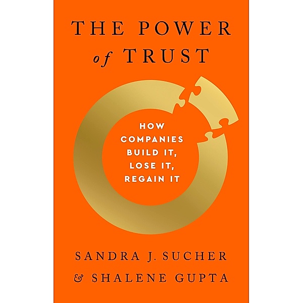 The Power of Trust, Sandra J. Sucher, Shalene Gupta