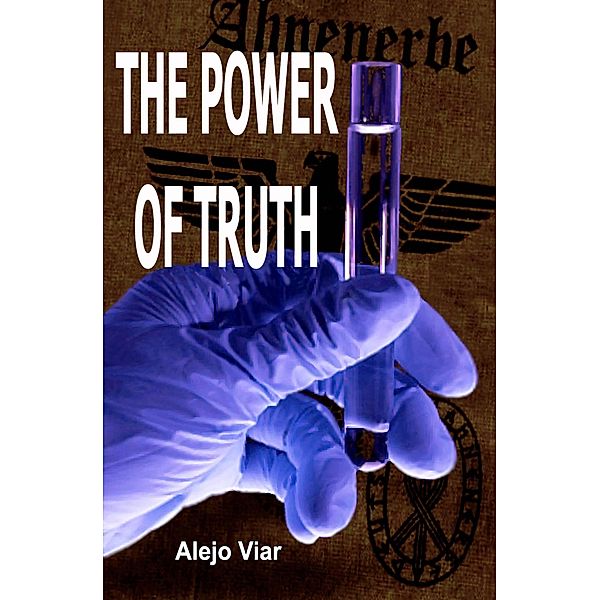 The Power of Truth (Private investigator Michael Lorrey Series Book 2) / Private investigator Michael Lorrey Series Book 2, Alejo Viar