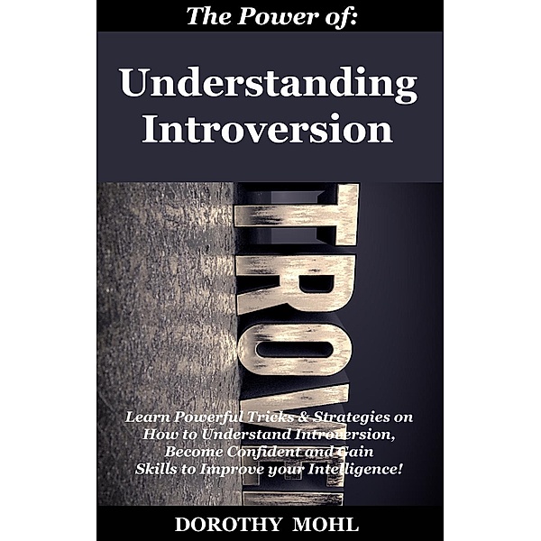 The Power of Understanding Introversion, Dorothy Mohl