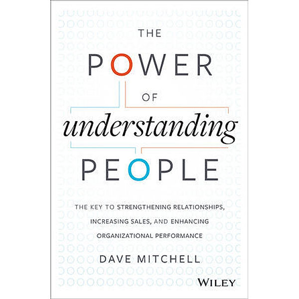 The Power of Understanding People, Dave Mitchell