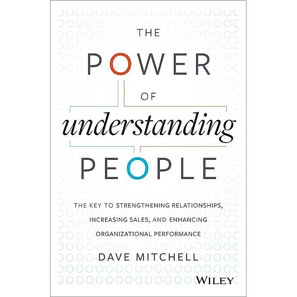 The Power of Understanding People, Dave Mitchell