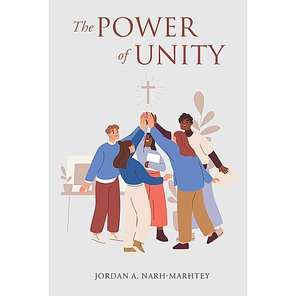 The Power of Unity, Jordan A. Narh-Marhtey