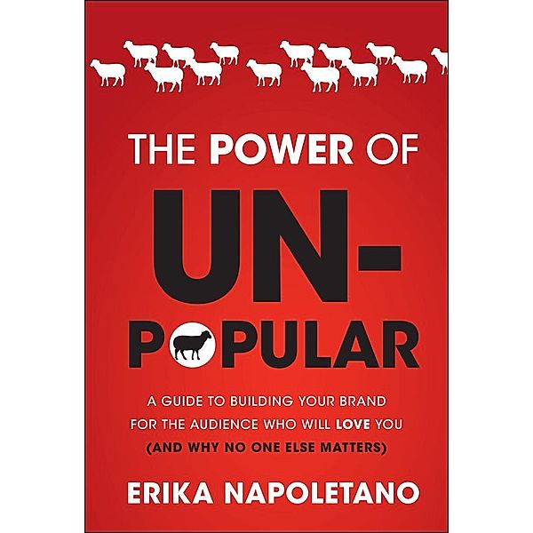 The Power of Unpopular, Erika Napoletano