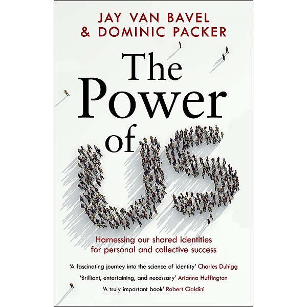 The Power of Us, Jay Van Bavel, Dominic J. Packer