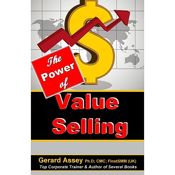 The Power of Value Selling, Gerard Assey