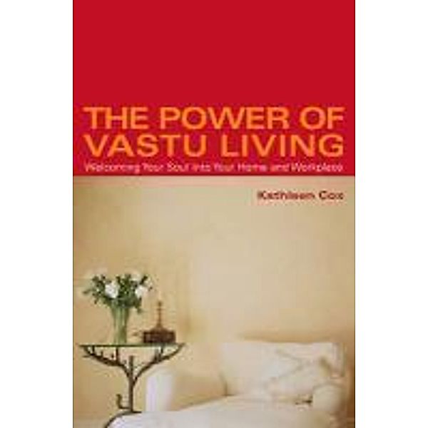 The Power of Vastu Living, Kathleen Cox