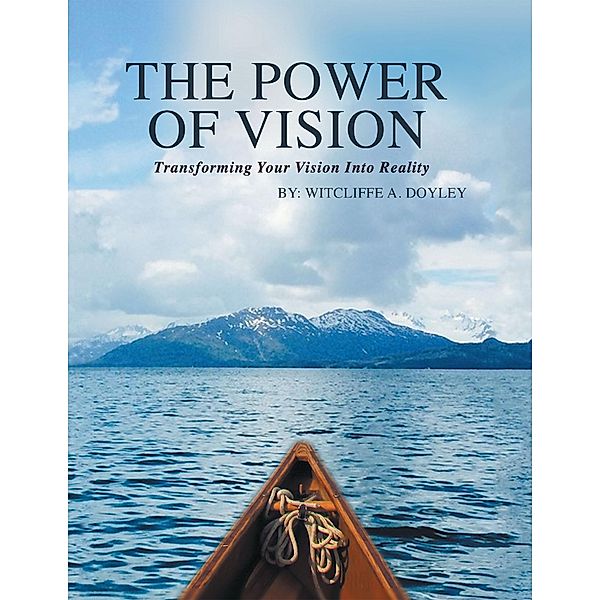 The Power of Vision, Witcliffe A. Doyley