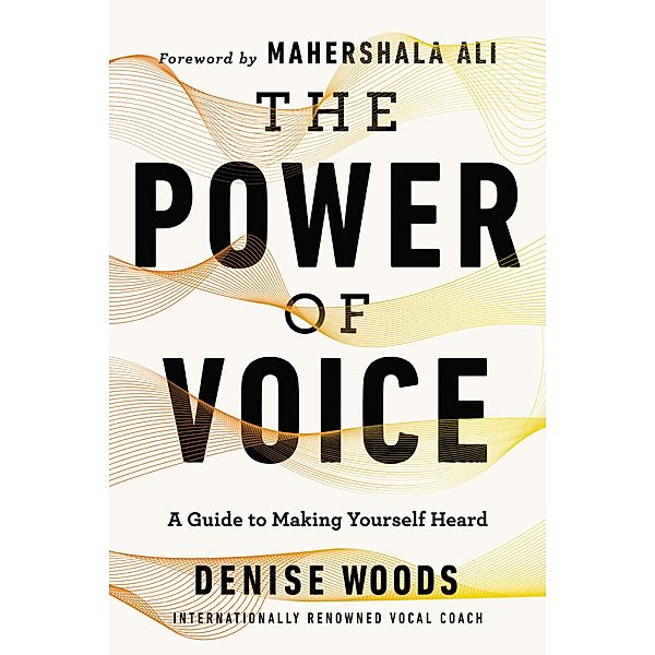 The Power of Voice, Denise Woods