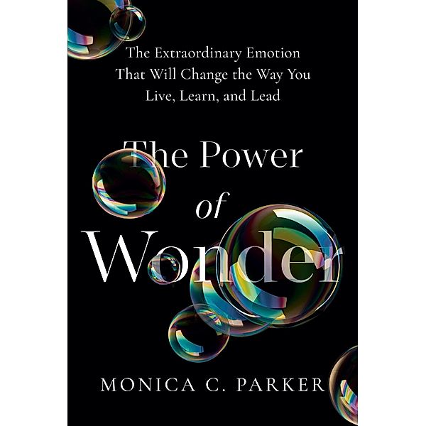 The Power of Wonder, Monica Parker
