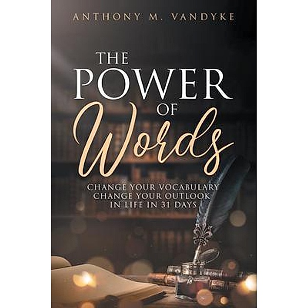 The Power of Words, Anthony VanDyke