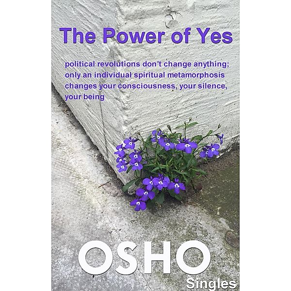 The Power of Yes / OSHO Singles