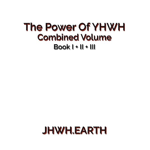 The Power Of YHWH - Combined Volume, Eduard Tropea