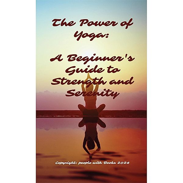 The Power of Yoga: A Beginner's Guide to Strength and Serenity, People With Books
