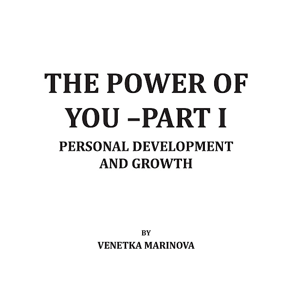 THE POWER OF YOU -PART I, Venetka Marinova