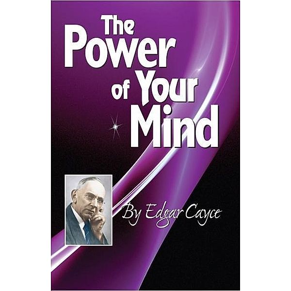 The Power of Your Mind, Edgar Cayce