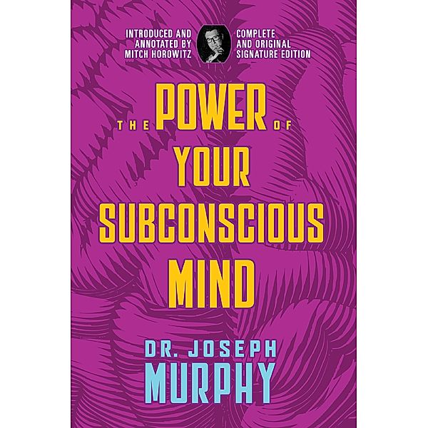 The Power of Your Subconscious Mind, Joseph Murphy