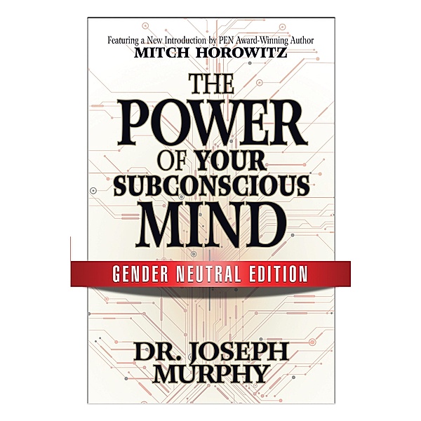 The Power of Your Subconscious Mind (Gender Neutral Edition), Joseph Murphy, Mitch Horowitz