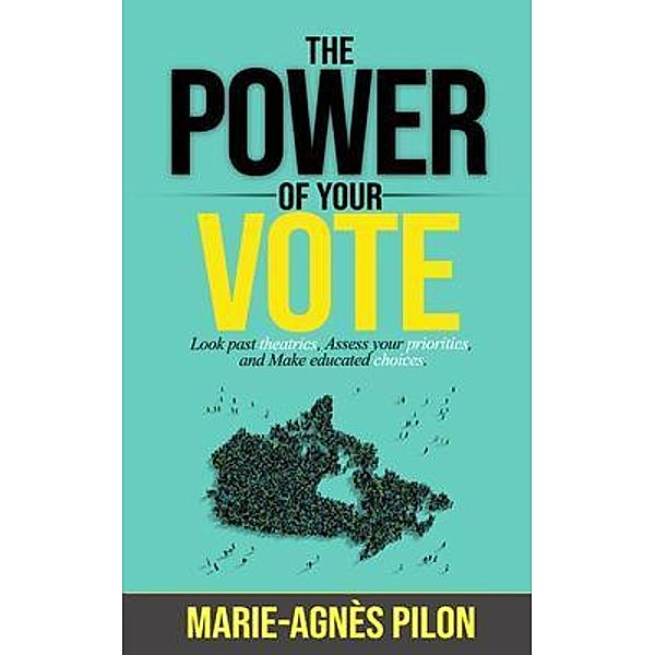 The Power of Your Vote, Marie-Agnès Pilon