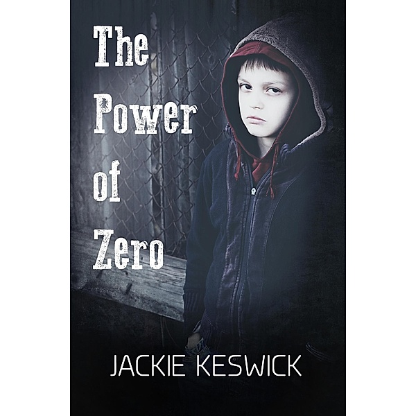 The Power of Zero (Zero Rising, #1) / Zero Rising, Jackie Keswick