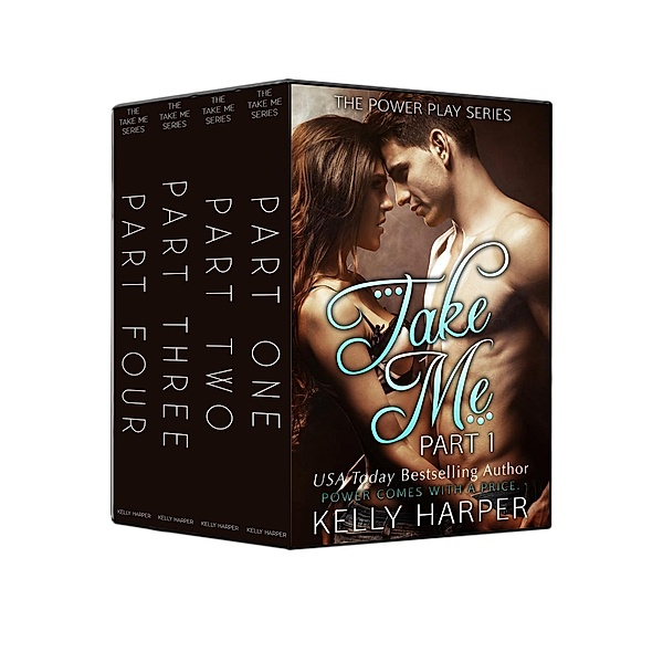 The Power Play Series: Take Me: The Complete Series (The Power Play Series), Kelly Harper