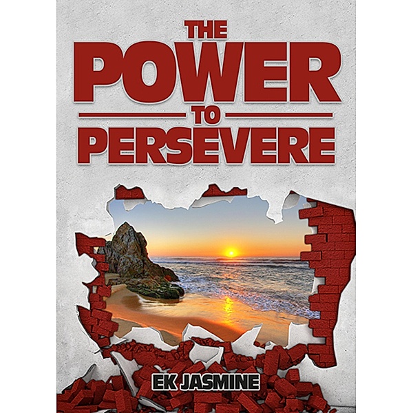The Power to Persevere, Ek Jasmine
