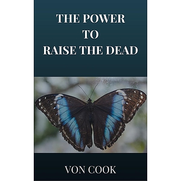 The Power to Raise the Dead, von Cook