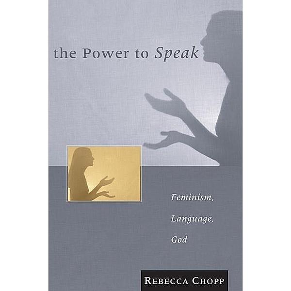 The Power to Speak, Rebecca S. Chopp
