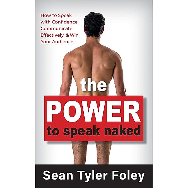 The Power to Speak Naked, Sean Tyler Foley