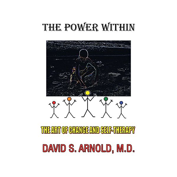 The Power Within, David S. Arnold M. D.